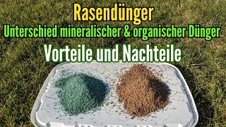 Rasendünger Vorteile und Nachteile mineralischer und organischer Rasendünger Unterschiede [upl. by Nymsaj]