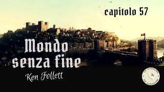 MONDO SENZA FINE  KEN FOLLETT  AUDIOLIBRO ITA  capitolo 57 [upl. by Enileuqcaj898]