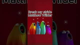 Break my stride  Matthew Wilder  Blob Opera [upl. by Orat]