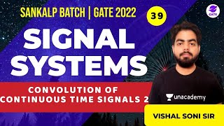 CONVOLUTION Of Continuous Time Signals  L 39  Signal Systems  Sankalp GATE 2022 Batch VishalSoni [upl. by Juliano]