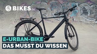 EUrban Bike  Das musst du wissen [upl. by Kcered]