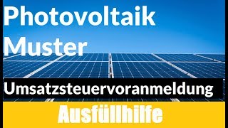 Umsatzsteuervoranmeldung Elster Photovoltaik  Umsatzsteuervoranmeldung Photovoltaik Muster [upl. by Eilyac]