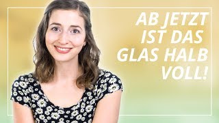 Optimistischer werden – 6 praktische Tipps für den Alltag [upl. by Easlehc]