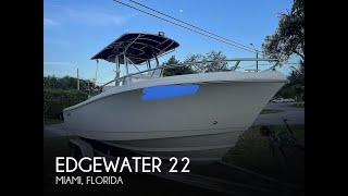 UNAVAILABLE Used 2005 Edgewater 22 in Miami Florida [upl. by Ysabel850]