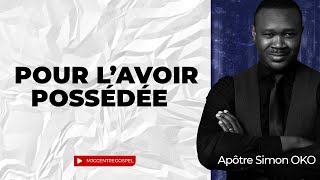 Pour lavoir possédée  Apôtre Simon OKO [upl. by Gile806]