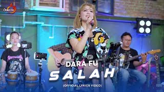 SALAH  LOBOW by Dara Fu  Versi Dangdut Koplo Official Lyrics Video [upl. by Toor525]