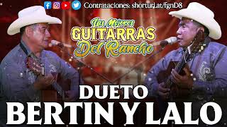 Dueto Bertin y Lalo  30 Musica Exitos  Corridos y Rancheras 2023 [upl. by Andel]