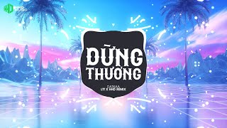 DỪNG THƯƠNG REMIX  DATKAA  LTT REMIX   Ngày Mà Em Đến Đã Làm Cho Trái Tim Hi Vọng Remix [upl. by Dielu]