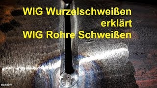 Wurzelschweißen TIPP Schweißkurs für Anfänger wichtiger WIG Rohrschweißkurs TIPP YouTube Channel FHD [upl. by Alysa]