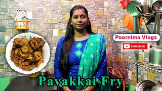 Pavakkai Fry in Tamil  Poornima Vlogs Tamil [upl. by Corder534]