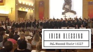 An Irish Blessing  StL Massed Choir 2017 Church Service St Andrews [upl. by Suiremed968]