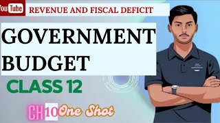 Government Budget 🔥 Fiscal Deficit  Capital Expenditure  Class 12  One shot 😃 [upl. by Leinod872]