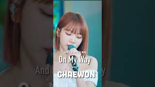 Chaewon  On My Way coverchaewon onmyway cover lesserafim [upl. by Erusaert]