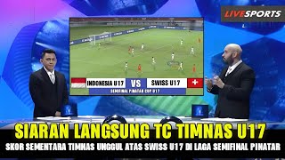 🔴 SIARAN LANGSUNG LIVE • INDONESIA U17 VS SWISS U17 • SEMIFINAL PINATAR CUP U17 2024 LIVE EKSKLUSIF [upl. by Oech]