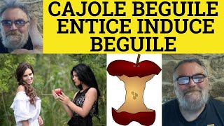 🔵 Cajole Meaning  Wheedle Examples  Define Entice  Induce Explained  Beguile In a Sentence  ESL [upl. by Rednirah]