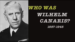 Who was Wilhelm Canaris English [upl. by Oz]