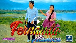 FERNANDA ALANOCA  Cholita bolivianita OFICIAL 2018 NEVADITA PRODUCCIONES ᴴᴰ✔ [upl. by Anilehs]