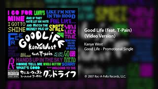 Kanye West  Good Life feat TPain Clean Video Version [upl. by Abdella]