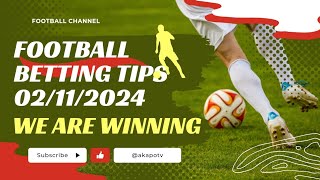 FOOTBALL PREDICTIONS TODAY 02112024 SOCCER PREDICTIONS TODAY betting [upl. by Neelrac]