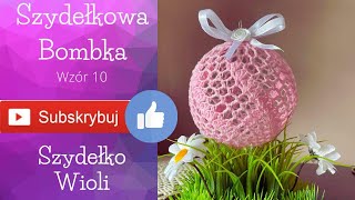 Szydełko Wioli  Bombka wzór 10  croche  crochet [upl. by Arni]