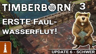 ERSTE Faulwasserflut ♚ Lets Play Timberborn 3  deutsch update 6 [upl. by Dremann]