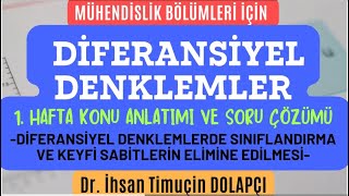 Diferansiyel Denklemler Dersi 1 Hafta Konu Anlatımı ve Soru Çözümü § Dr İhsan Timuçin DOLAPÇI [upl. by Eilyr582]