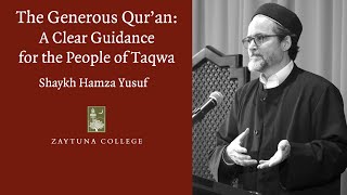 The Generous Quran A Clear Guidance for the People of Taqwa by Shaykh Hamza Yusuf [upl. by Anabal]