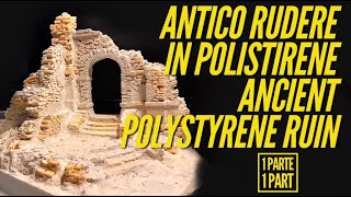 Antico rudere in polistirene Ancient polystyrene ruin 1parte [upl. by Jsandye260]