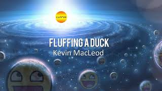 Kevin MacLeod  Fluffing a Duck [upl. by Verger]