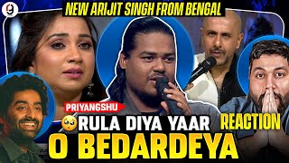 O BEDARDEYA  PRIYANGSHU DUTTA IN INDIAN IDOL 15 AUDITION EPISODE 2  REACTION BY RG  ARIJIT SINGH [upl. by Ruthven103]