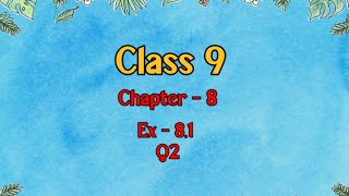 Class 9 l Maths l Ex 81 l Q2 NCERT DreamWorldXlx3uo [upl. by Andersen]