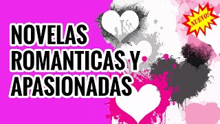 NOVELAS ROMANTICAS Y APASIONADAS GRATIS [upl. by Lyrrad]