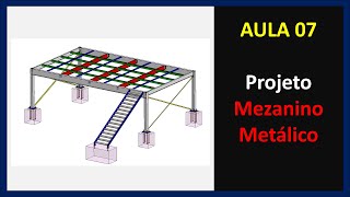 AULA 07  Projeto Mezanino Metálico [upl. by Enid954]