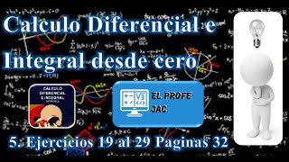 Calculo Dif e Int desde Cero Parte 5 Ejercicios 1929 Pag 32  El Profe JAC PrepaUniversidad [upl. by Castro571]