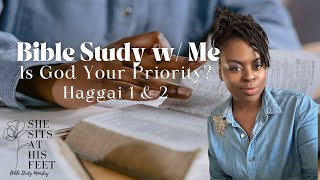 Haggai 1 amp 2 Bible Study With Me [upl. by Ardiedak421]