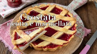 CROSTATA RICOTTA e MARMELLATA Ricetta Facile e Veloce  Chiarapassion [upl. by Letitia]