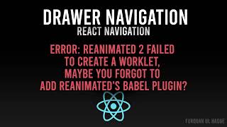 React Drawer Navigation  Reanimated 2 Failed to Create a worklet  Invariant Violation  SOLUTION [upl. by Clementius]