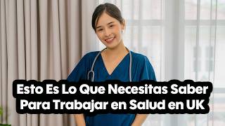 🔑​ LA CLAVE PARA TRABAJAR COMO PROFESIONAL DE LA SALUD EN EL REINO UNIDO 🔑​ [upl. by Anitsua]