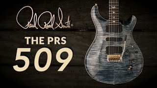 The PRS 509  PRS Guitars [upl. by Neff]