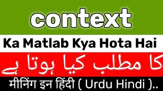 Context Meaning  Context Meaning In UrduHindi  Context Ka Matlab Kya Hai  Context Ka Meaning Ky [upl. by Lauhsoj]