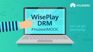 Protect your copyright with HUAWEI WisePlay DRM [upl. by Amathiste]