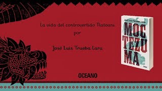 Moctezuma de José Luis Trueba Lara [upl. by Ik]