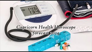 Capricorn Health horoscope 2024 [upl. by Silberman]