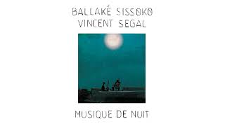 Ballaké Sissoko Vincent Segal  Balazando [upl. by Betti]