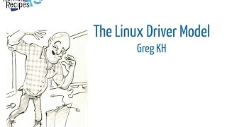 Kernel Recipes 2016  The Linux Driver Model  Greg KH [upl. by Barris247]