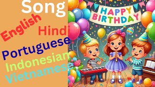 Happy Birthday Song Sing in English Hindi Indonesian Vietnamese amp Portuguese [upl. by Onig367]