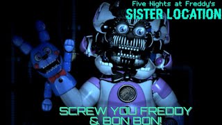 SCREW YOU FREDDY amp BON BON  FNAF Sisters Location Part 2 [upl. by Ric]