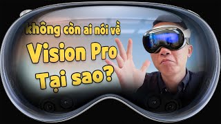 Vinh Xô  Không còn ai nói về Vision Pro nữa và đây là lý do tại sao [upl. by Erie]