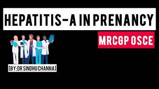 17HEPATITIS A IN PREGNANCYMRCGP OSCE [upl. by Airemaj]