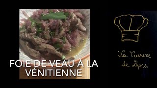 recette facile et rapide du foie de veau a la vénitienne [upl. by Shewchuk]